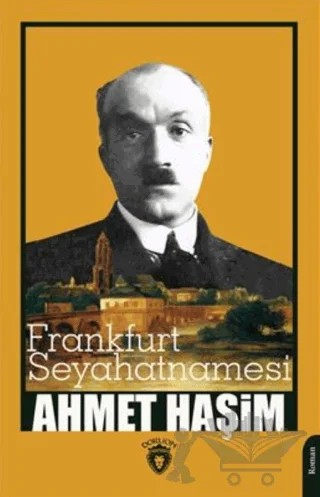Frankfurt Seyahatnamesi – Ahmet Hâşim – Dorlion Yayınları kitap kapağı