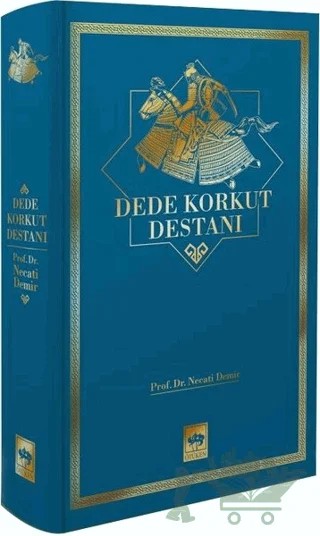 Dede Korkut Destanı – Necati Demir – Ötüken Neşriyat kitap kapağı