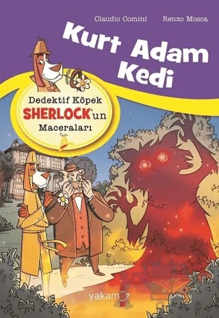 Kurt Adam Kedi - Dedektif Köpek Sherlock’un Maceraları – Claudio Comini, Renzo Mosca – Yakamoz Yayınevi kitap kapağı