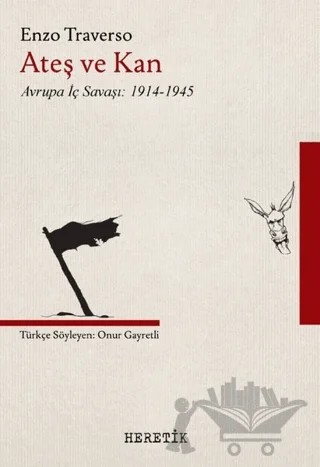 Ateş ve Kan – Enzo Traverso – Heretik Yayıncılık kitap kapağı