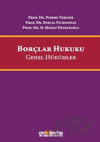 Borçlar Hukuku Genel Hükümler – Pascal Pichonnaz, Hüseyin Murat Develioğlu, Pierre Tercier – On İki Levha Yayınları kitap kapağı