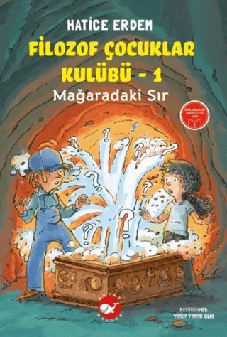 Filozof Çocuklar Kulübü 1 - Mağaradaki Sır – Hatice Erdem – Beyaz Balina Yayınları kitap kapağı