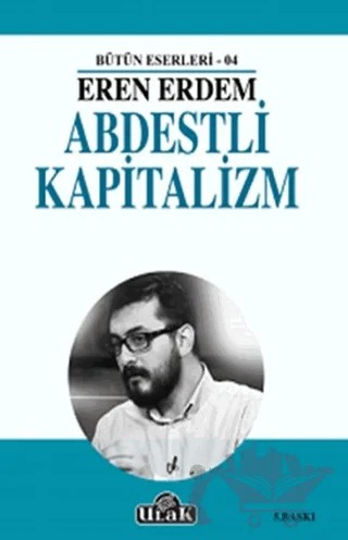 Abdestli Kapitalizm – Eren Erdem – Ulak Yayıncılık kitap kapağı