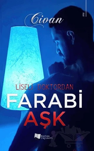 Liseli Doktordan Farabi Aşk – Civan Güloğlu – Karina Yayınevi kitap kapağı