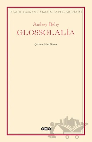 Glossolalia – Andrey Belıy – Yapı Kredi Yayınları kitap kapağı