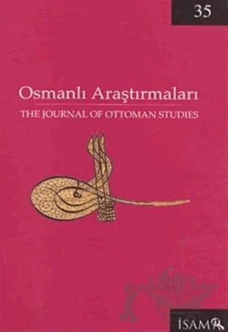 Osmanlı Araştırmaları - The Journal of Ottoman Studies Sayı: 35 – İsam Yayınları kitap kapağı