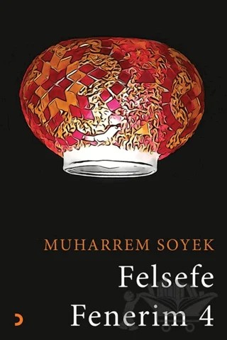 Felsefe Fenerim 4 – Muharrem Soyek – Cinius Yayınları kitap kapağı