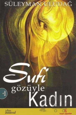 Sufi Gözüyle Kadın – Süleyman Uludağ – İnsan Yayınları kitap kapağı