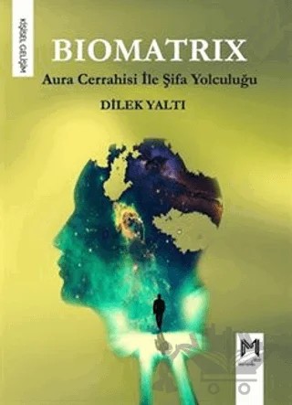 Biomatrix - Aura Cerrahisi ile Şifa Yolculuğu – Dilek Yaltı – Memento Mori kitap kapağı
