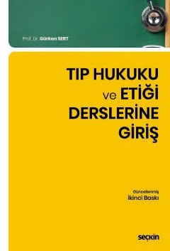 Tıp Hukuku ve Etiği Derslerine Giriş – Gürkan Sert – Seçkin Yayıncılık kitap kapağı