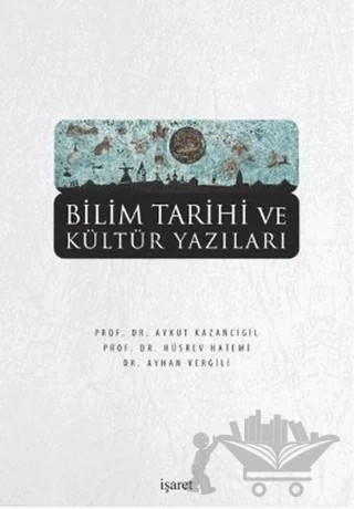 Bilim Tarihi ve Kültür Yazıları – Hüsrev Hatemi – İşaret Yayınları kitap kapağı