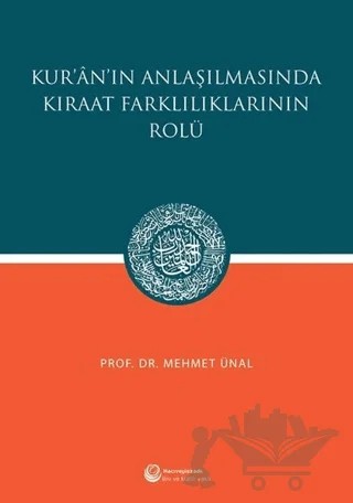 Kur'an'ın Anlaşılmasında Kıraat Farklılıklarının Rolü – Mehmet Ünal – Hacıveyiszade İlim ve Kültür Vakfı Yayınları kitap kapağı