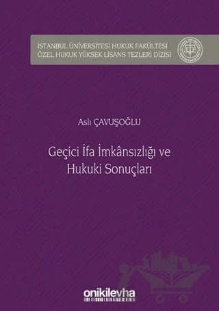 Geçici İfa İmkansızlığı ve Hukuki Sonuçları – Aslı Çavuşoğlu – On İki Levha Yayınları kitap kapağı
