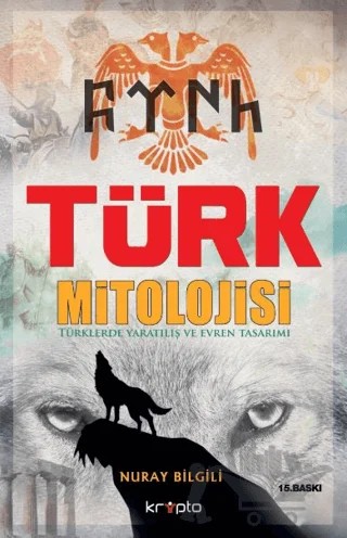 Türk Mitolojisi – Nuray Bilgili – Kripto Basım Yayın kitap kapağı