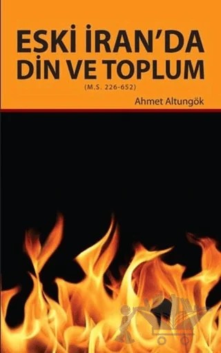 Eski İran’da Din ve Toplum – Ahmet Altungök – Hikmetevi Yayınları kitap kapağı