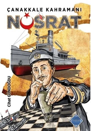 Çanakkale Kahramanı Nusrat – Cihat Gündoğdu – Kaşgar Yayınevi kitap kapağı