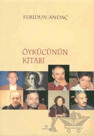 Öykücünün Kitabı – Feridun Andaç – Varlık Yayınları kitap kapağı