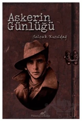 Askerin Günlüğü – Selçuk Kızıldağ – Paradigma Akademi Yayınları kitap kapağı