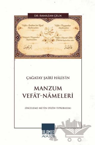 Çağatay Şairi Hâlis’in Manzum Vefât-Nâmeleri – Ramazan Çelik – Ihlamur Akademi kitap kapağı