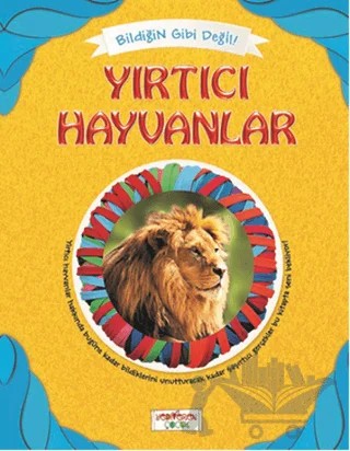Bildiğin Gibi Değil - Yırtıcı Hayvanlar – Asena Meriç – Yediveren Çocuk kitap kapağı