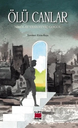 Ölü Canlar – Nikolay Vasilyeviç Gogol – Elips Kitap kitap kapağı