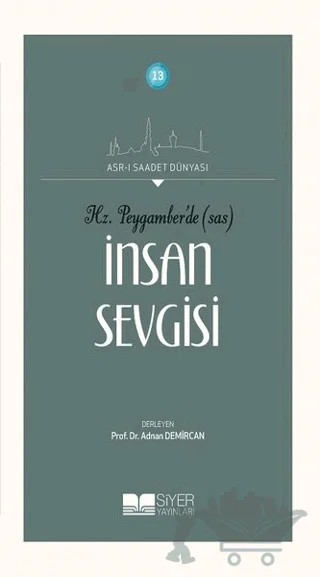 Hz. Peygamber'de (SAS) İnsan Sevgisi – Kolektif – Siyer Yayınları kitap kapağı