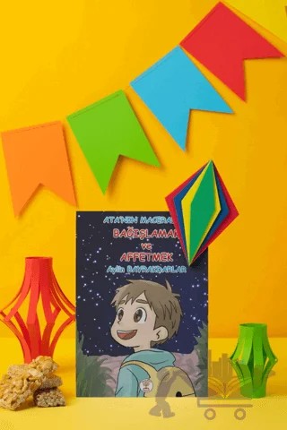Bağışlamak ve Affetmek - Ata'nın Maceraları – Aylin Bayrakdarlar – Yazar Ağacı Yayınevi kitap kapağı