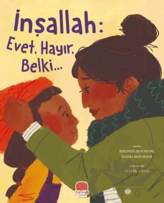 İnşallah: Evet, Hayır, Belki – Rhonda Roumani, Nadia Roumani – Karavan Çocuk Yayınları kitap kapağı