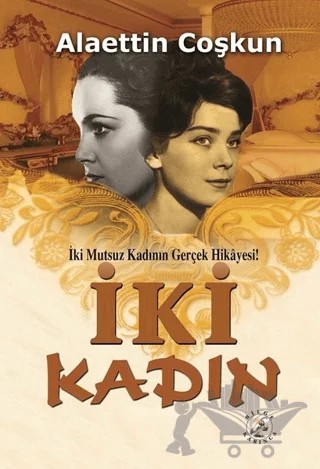 İki Kadın – Alaettin Coşkun – Bilge Karınca Yayınları kitap kapağı