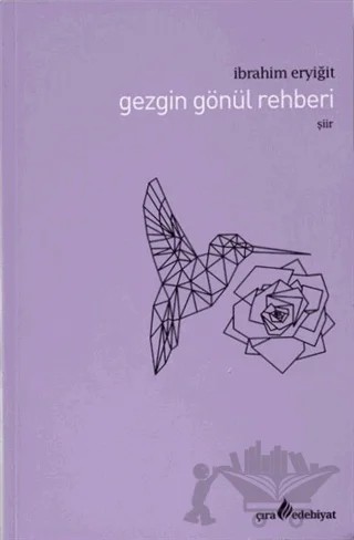 Gezgin Gönül Rehberi – İbrahim Eryiğit – Çıra Yayınları kitap kapağı