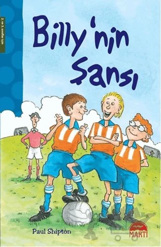 Billy’nin Şansı – Paul Shipton – Martı Çocuk Yayınları kitap kapağı