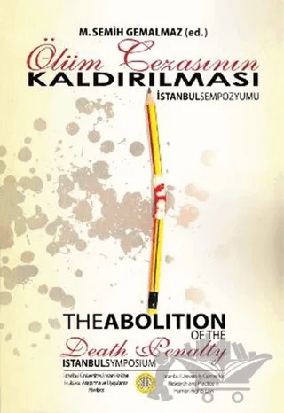 Ölüm Cezasının Kaldırılması - İstanbul Sempozyumu / The Abolition of the Death Penalty Istanbul Symposium – Mehmet Semih Gemalmaz – Legal Yayıncılık kitap kapağı