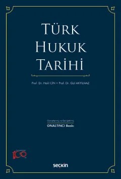 Türk Hukuk Tarihi – Halil Cin, Gül Akyılmaz – Seçkin Yayıncılık kitap kapağı