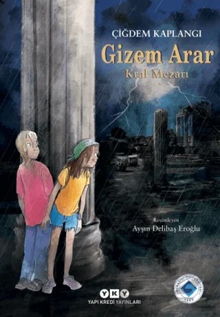 Gizem Arar Kral Mezarı – Çiğdem Kaplangı – Yapı Kredi Yayınları kitap kapağı