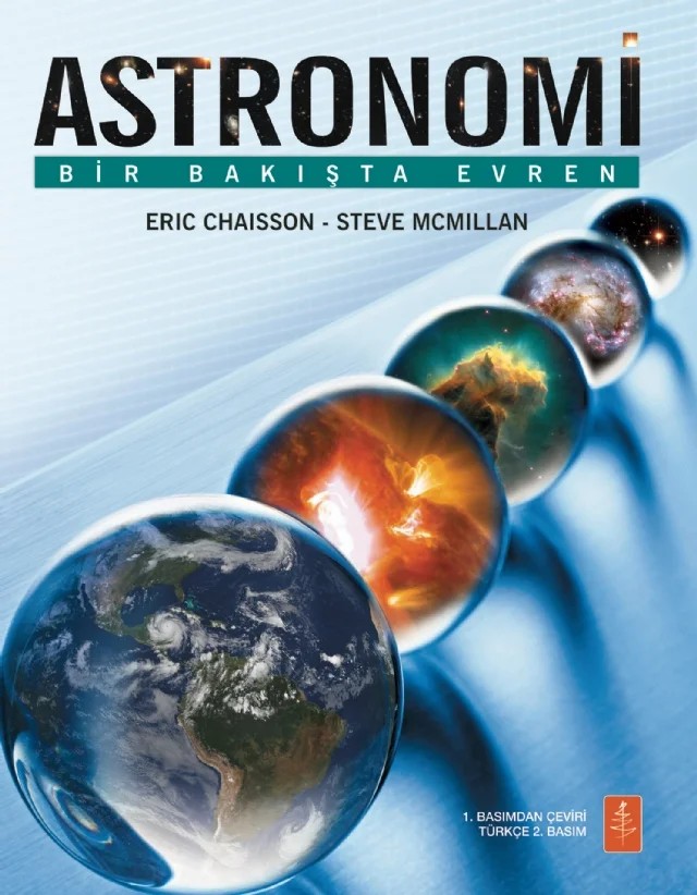 ASTRONOMİ - BİR BAKIŞTA EVREN - Astronomy - The Universe At A Glance – Eric Chaisson, Steve McMillan – Nobel Yaşam kitap kapağı