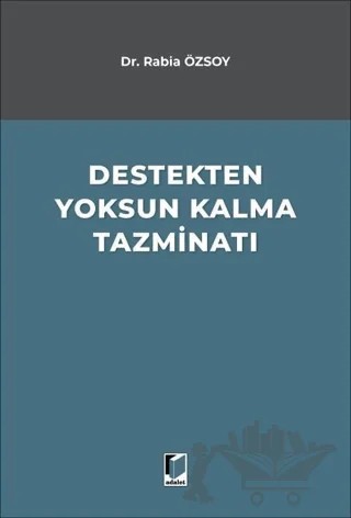 Destekten Yoksun Kalma Tazminatı – Rabia Özsoy – Adalet Yayınevi kitap kapağı