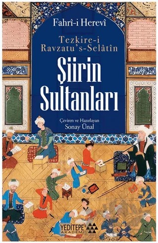 Tezkire-i Ravzatu’s Selatin - Şiirin Sultanları – Fahri-i Herevi – Yeditepe Akademi kitap kapağı