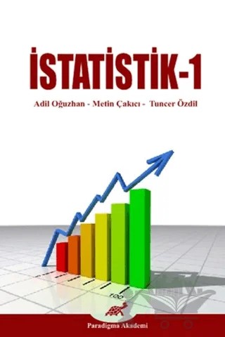 İstatistik - 1 – Adil Oğuzhan, Metin Çakıcı, Tuncer Özdil – Paradigma Akademi Yayınları kitap kapağı
