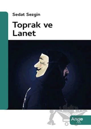 Toprak ve Lanet – Sedat Sezgin – Ange Yayınları kitap kapağı