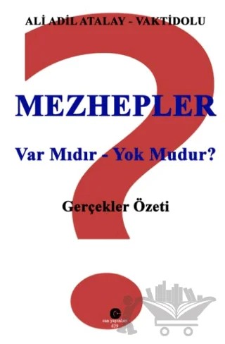 Mezhepler Var Mıdır - Yok Mudur? – Ali Adil Atalay Vaktidolu – Can Yayınları (Ali Adil Atalay) kitap kapağı