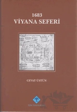 1683 Viyana Seferi – Cevat Üstün – Türk Tarih Kurumu Yayınları kitap kapağı