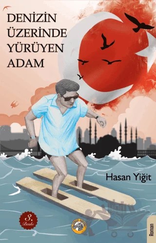 Denizin Üzerinde Yürüyen Adam – Hasan Yiğit – Akıllı Zebra kitap kapağı