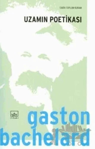 Uzamın Poetikası – Gaston Bachelard – İthaki Yayınları kitap kapağı