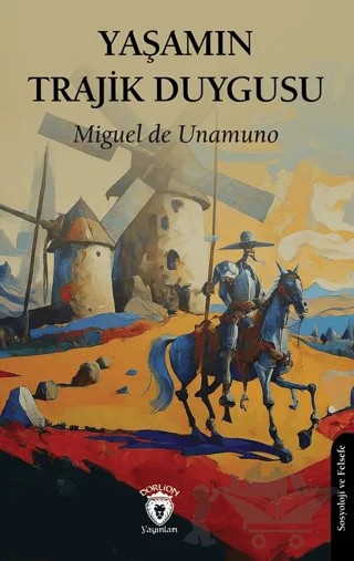Yaşamın Trajik Duygusu – Miguel de Unamuno – Dorlion Yayınları kitap kapağı