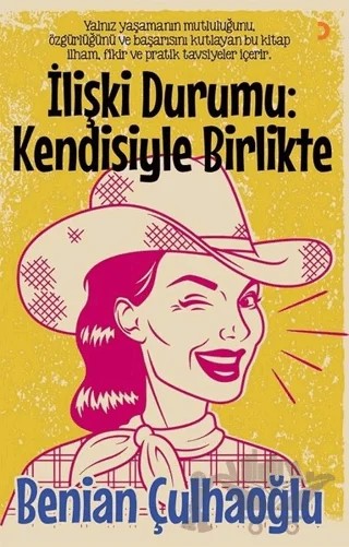 İlişki Durumu: Kendisiyle Birlikte – Benian Çulhaoğlu – Cinius Yayınları kitap kapağı