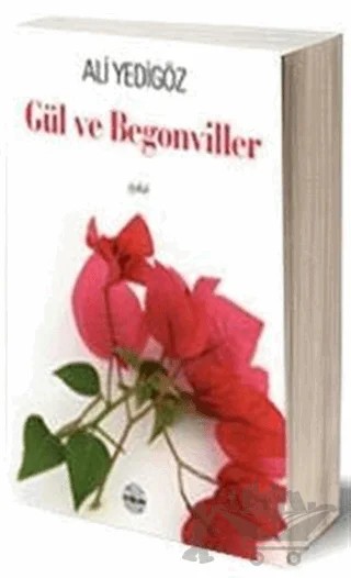 Gül ve Begonviller – Ali Yedigöz – Mühür Kitaplığı kitap kapağı