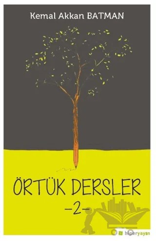 Örtük Dersler -2- – Kemal Akkan Batman – Hiperlink Yayınları kitap kapağı