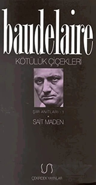Kötülük Çiçekleri Şiir Anıtları 1 – Charles Baudelaıre – Çekirdek Yayınları kitap kapağı
