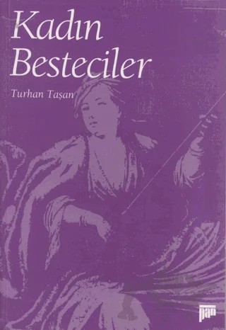 Kadın Besteciler – Turhan Taşan – Pan Yayıncılık kitap kapağı