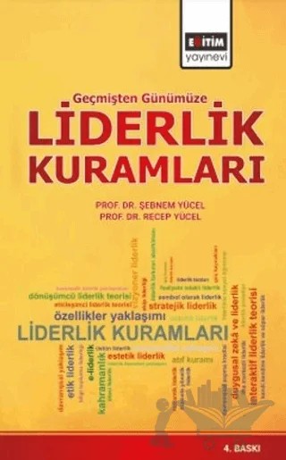 Geçmişten Günümüze Liderlik Kuramları – Şebnem Yücel, Recep Yücel – Eğitim Yayınevi - Ders Kitapları kitap kapağı